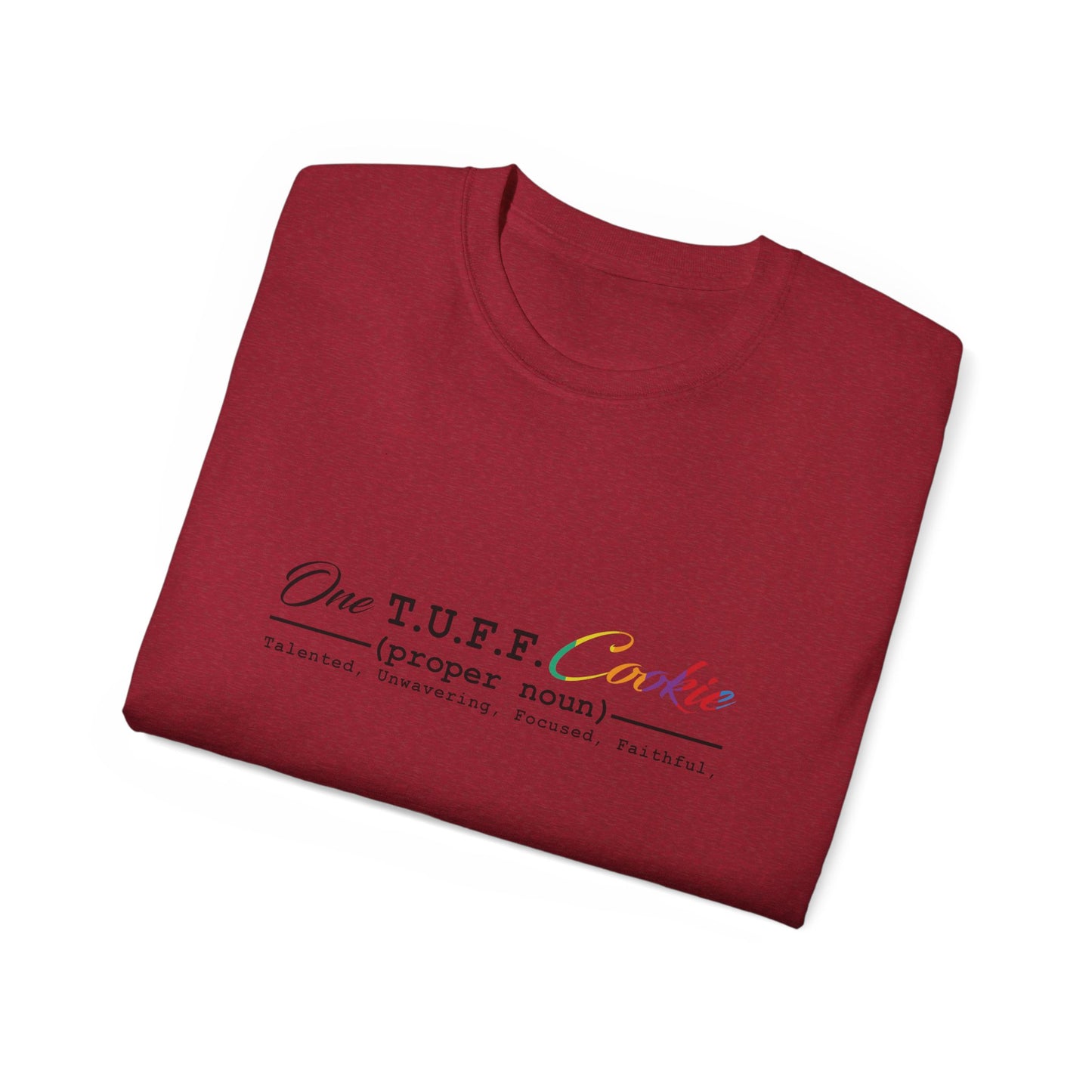 One T.U.F.F. Cookie Unisex Ultra Cotton Tee