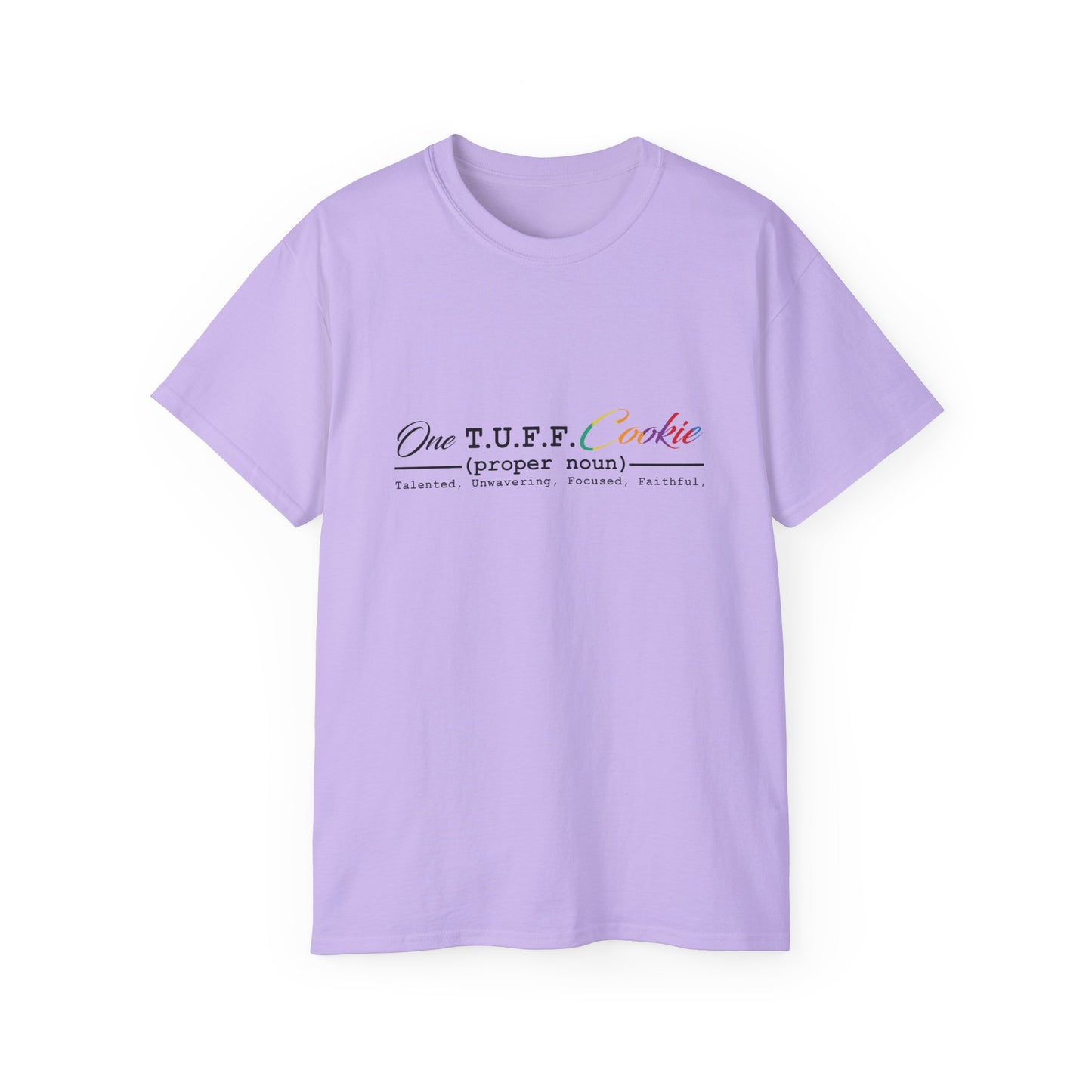 One T.U.F.F. Cookie Unisex Ultra Cotton Tee