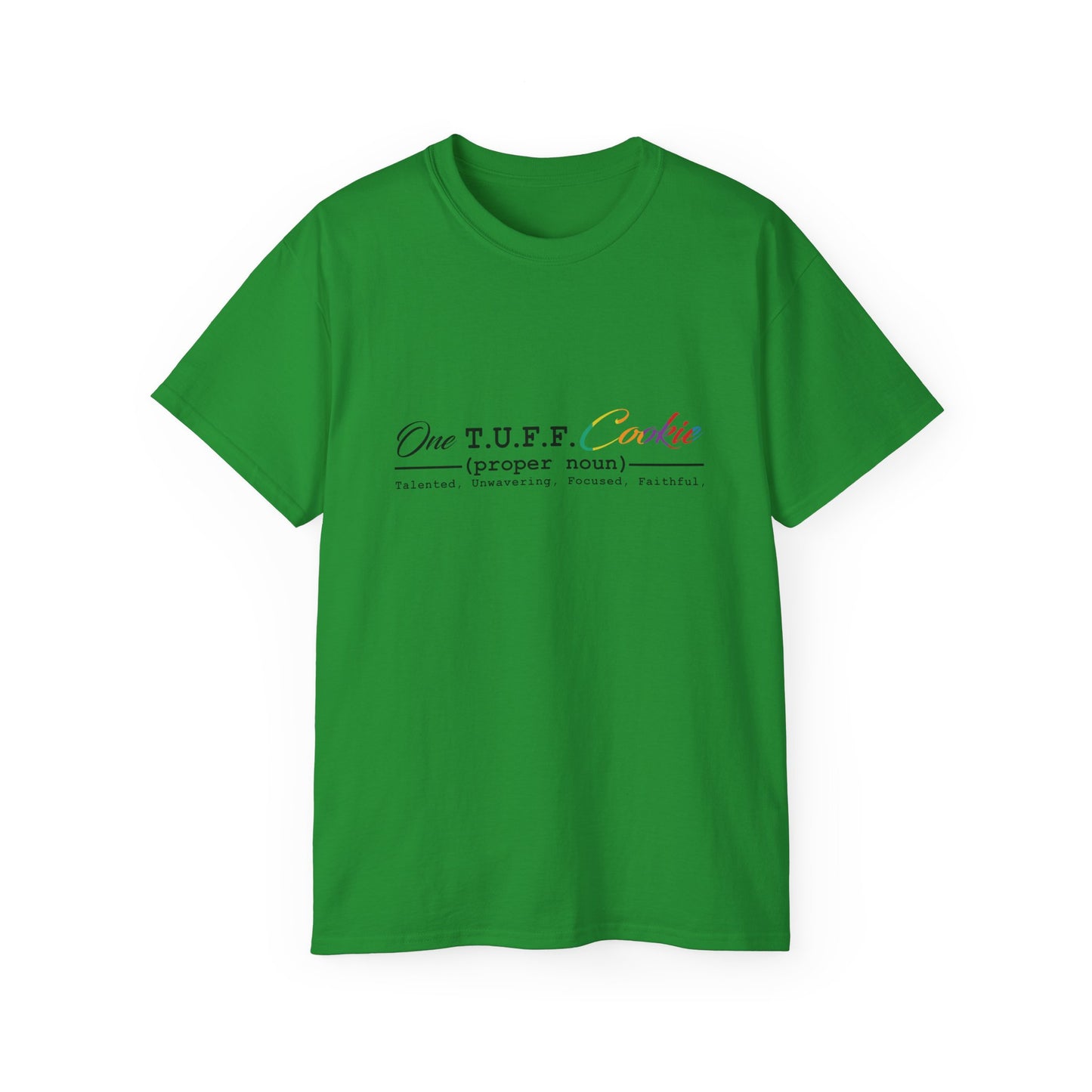 One T.U.F.F. Cookie Unisex Ultra Cotton Tee