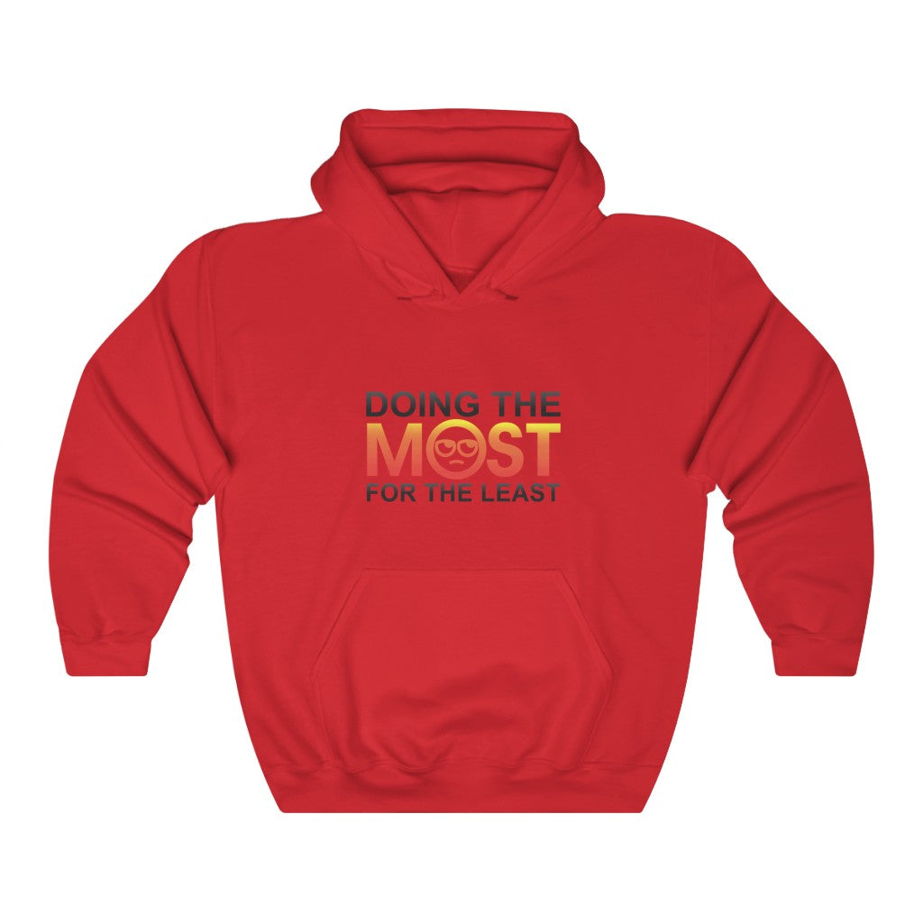 Doing The MOST Hooded Sweatshirt