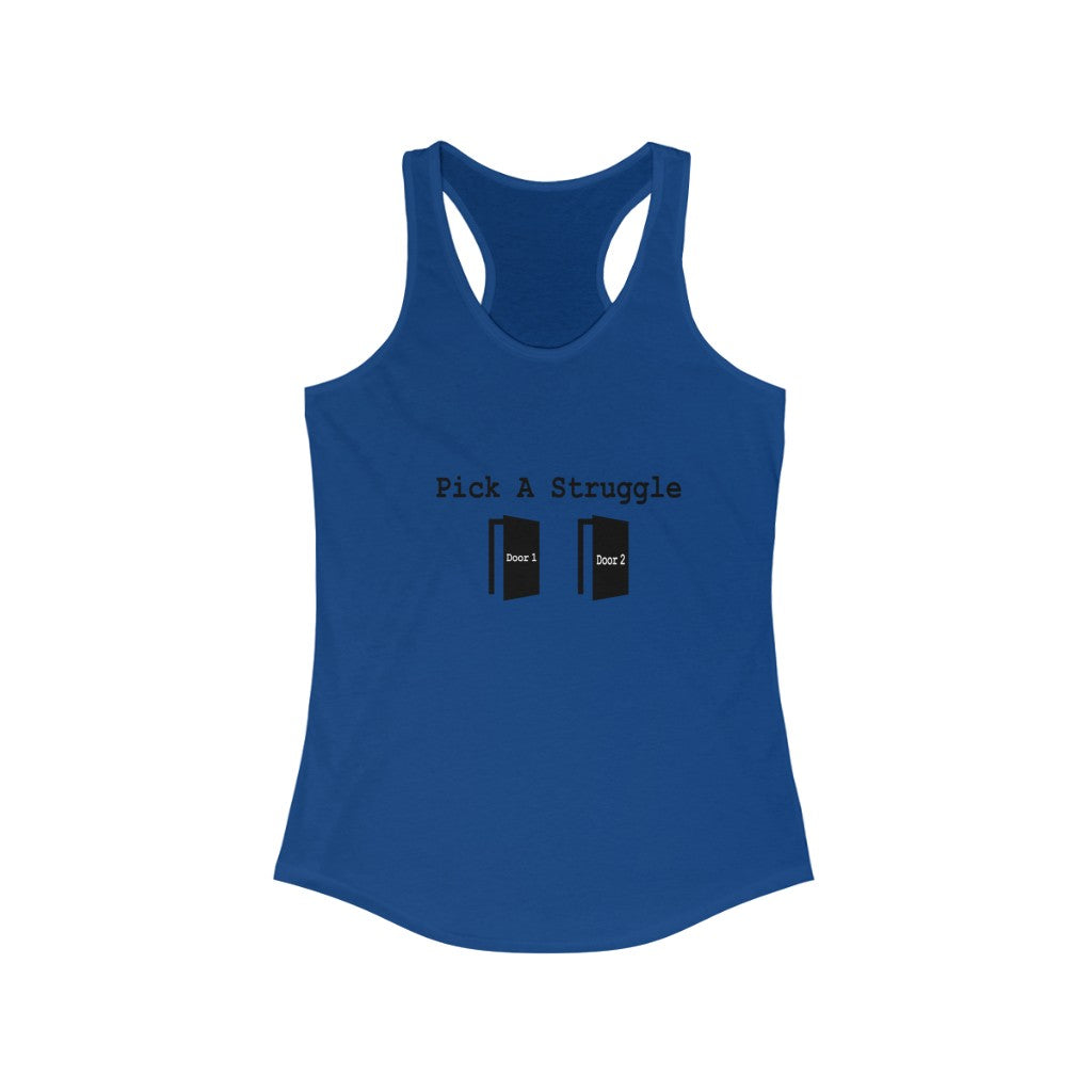 Pick A Struggle Women's Racerback Tank