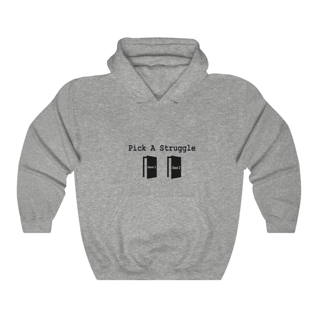 Pick A Struggle Unisex Heavy Blend™ Hooded Sweatshirt