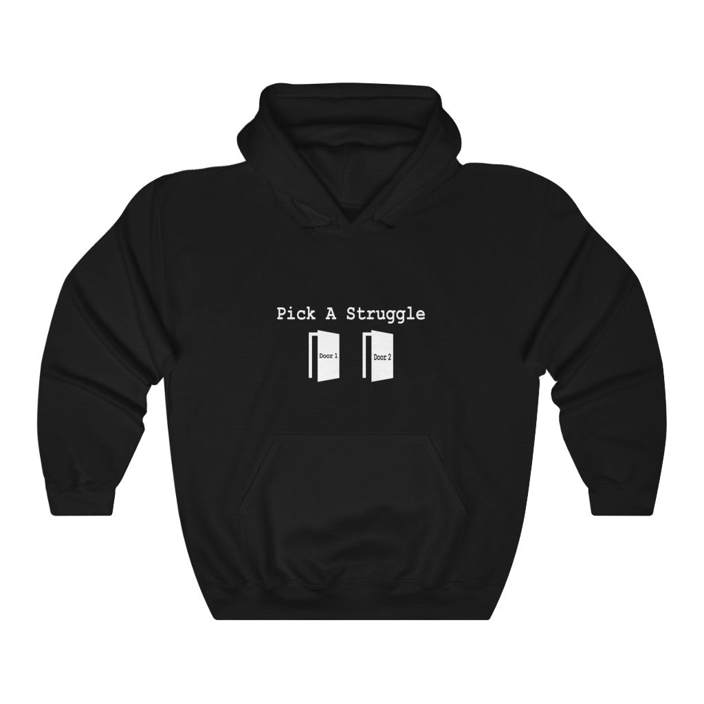 Pick A Struggle Unisex Heavy Blend™ Hooded Sweatshirt