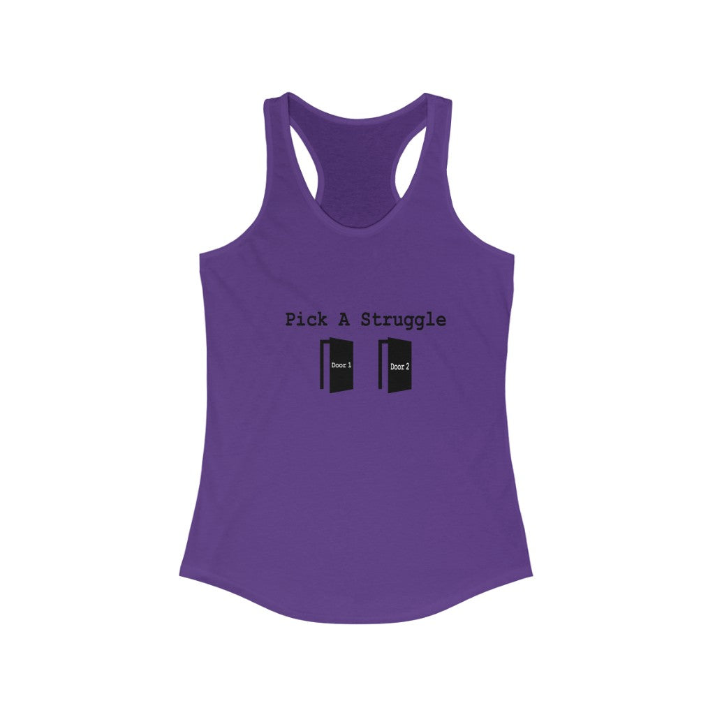 Pick A Struggle Women's Racerback Tank