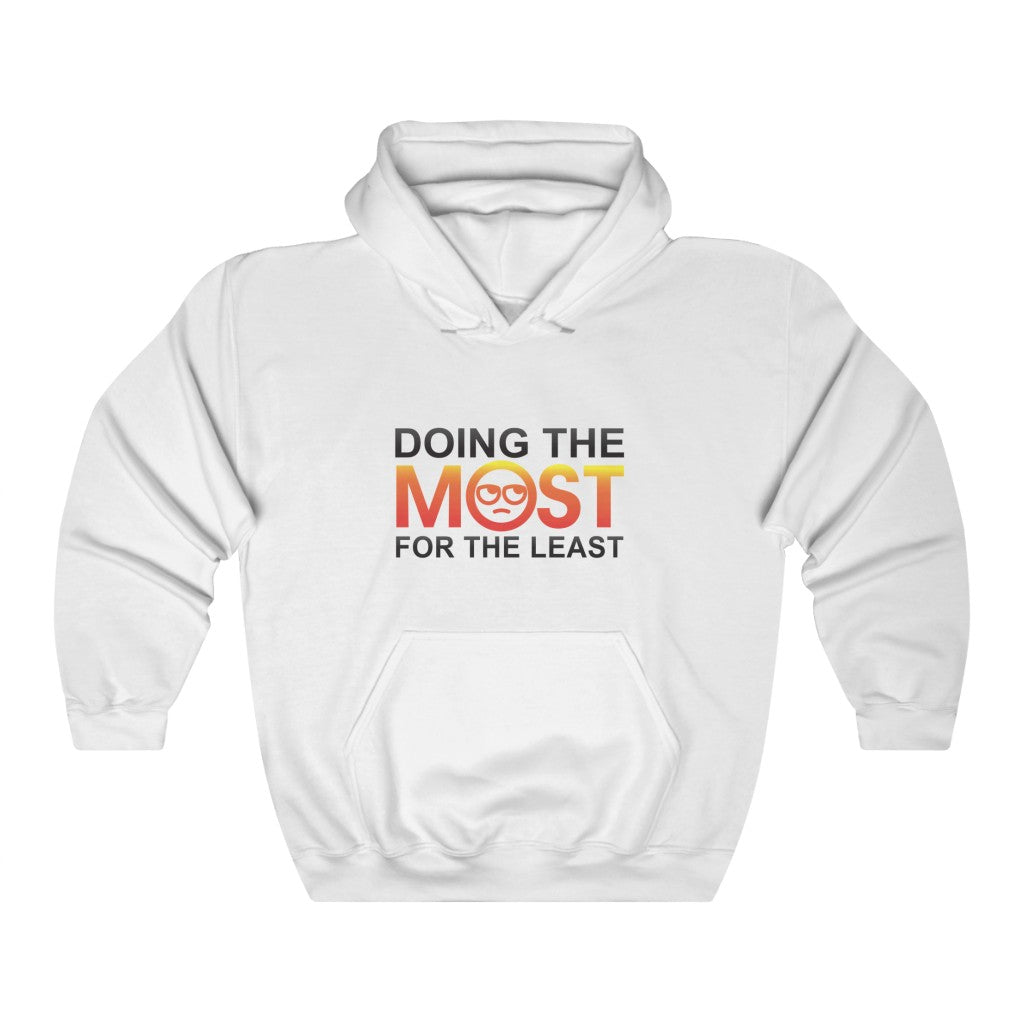 Doing The MOST Hooded Sweatshirt