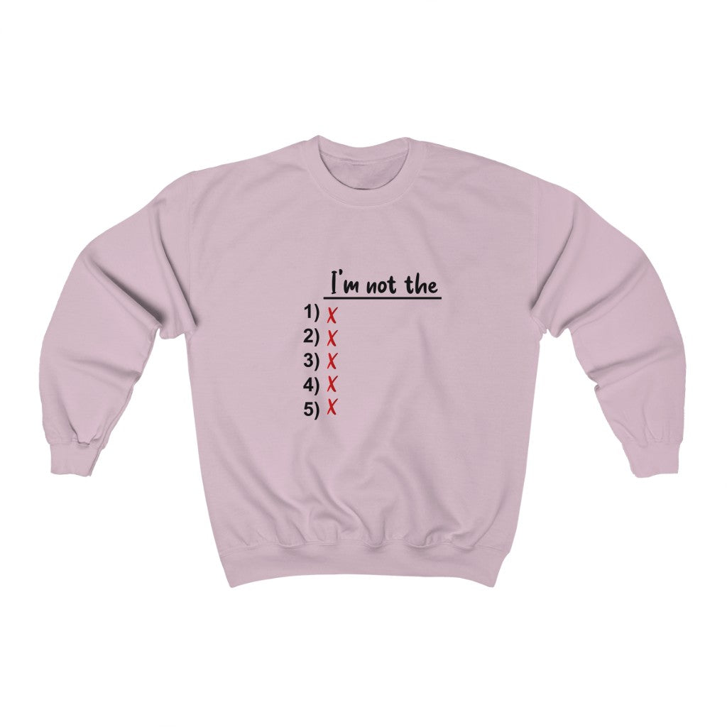 I'm Not The 1, 2, 3, 4 OR 5 Unisex Heavy Blend™ Crewneck Sweatshirt
