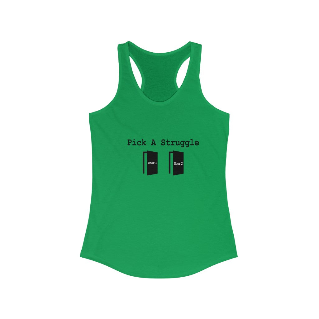 Pick A Struggle Women's Racerback Tank
