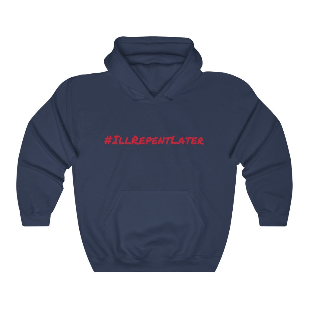 I'll Repent Later Unisex Heavy Blend™ Hooded Sweatshirt