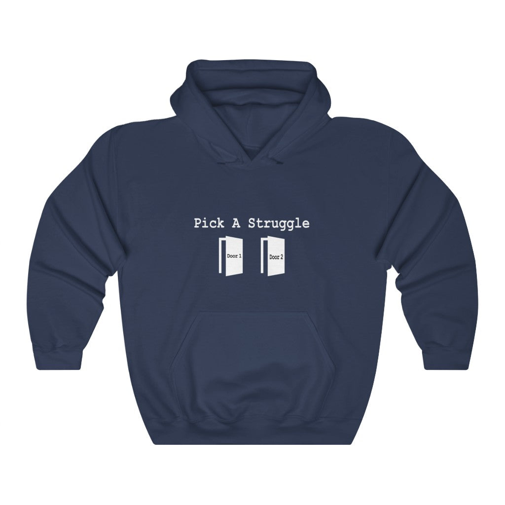 Pick A Struggle Unisex Heavy Blend™ Hooded Sweatshirt
