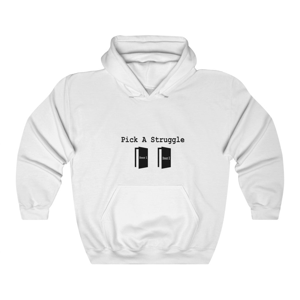 Pick A Struggle Unisex Heavy Blend™ Hooded Sweatshirt