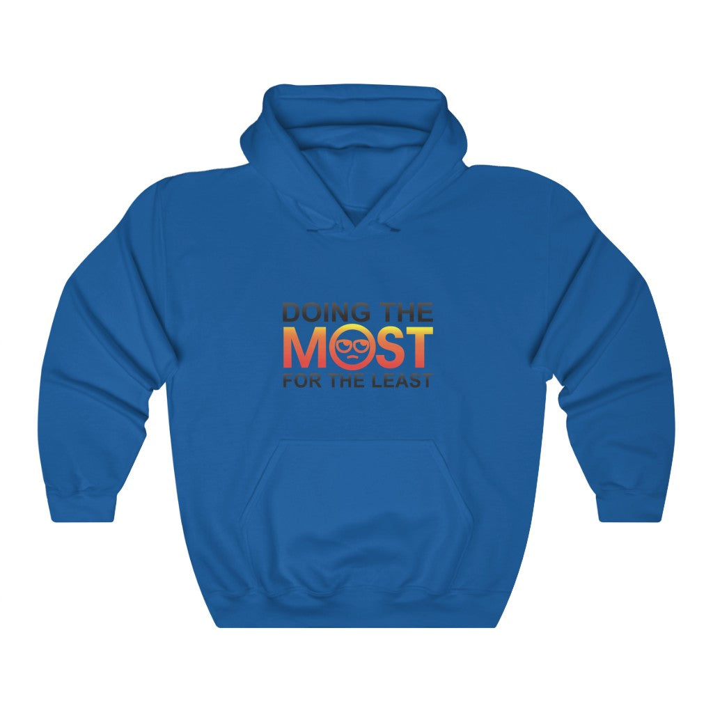 Doing The MOST Hooded Sweatshirt