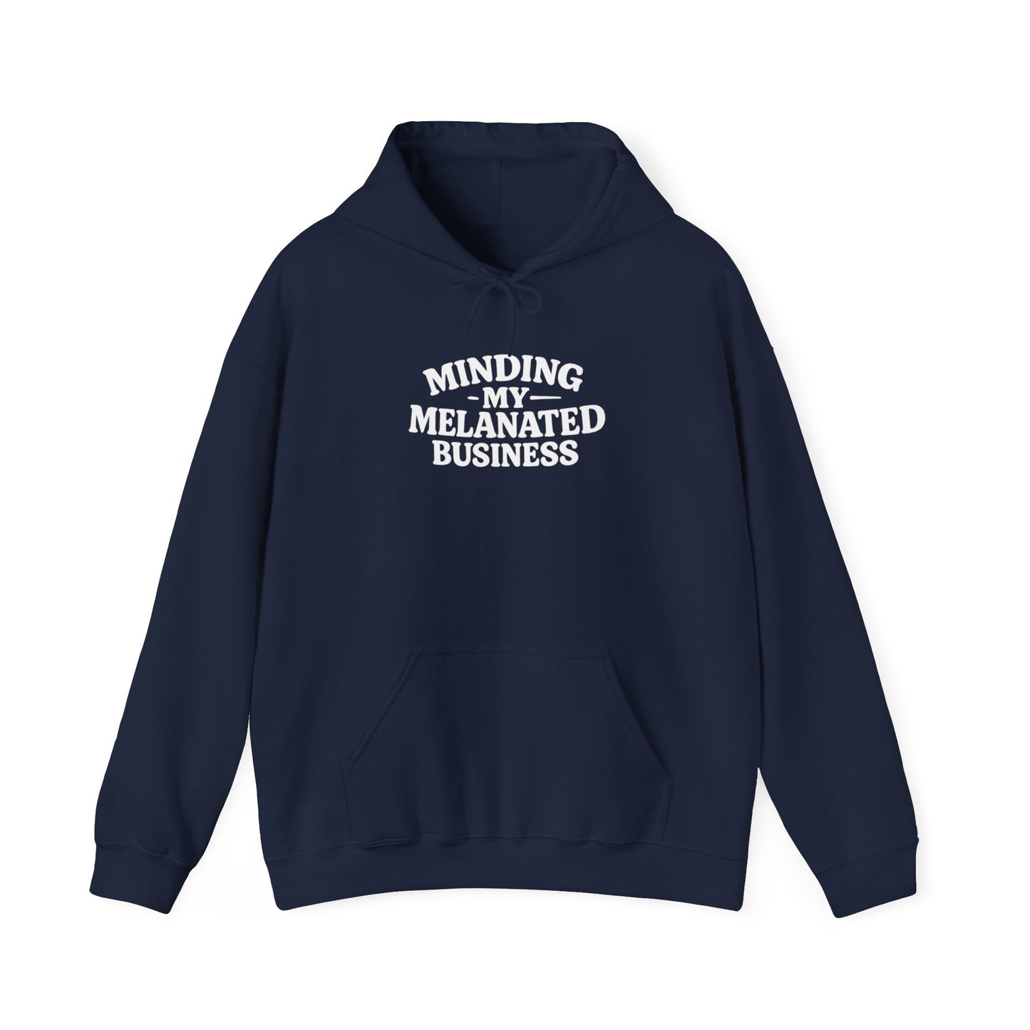 Minding My Melanated Business Everyday Casual Hoodie