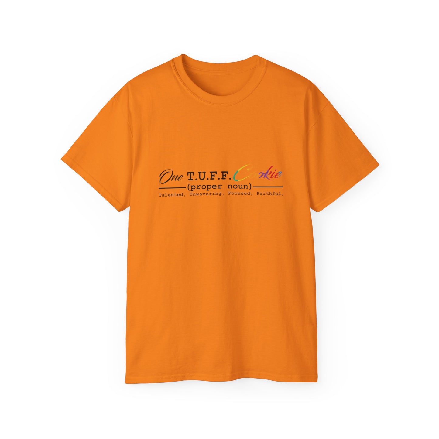 One T.U.F.F. Cookie Unisex Ultra Cotton Tee