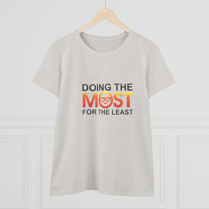 Women's Doing The Most Midweight Cotton Tee