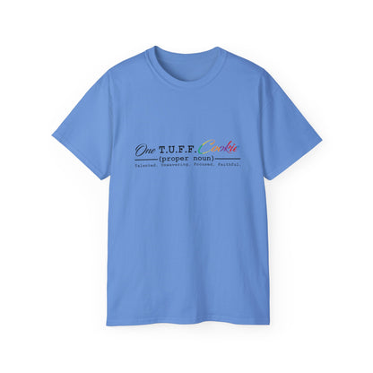 One T.U.F.F. Cookie Unisex Ultra Cotton Tee