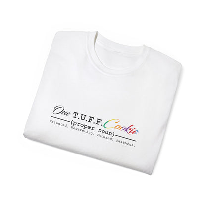 One T.U.F.F. Cookie Unisex Ultra Cotton Tee