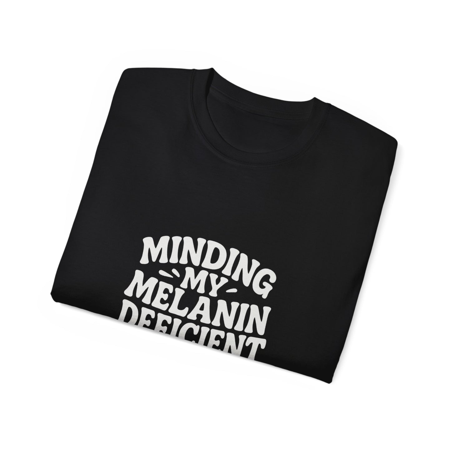 Minding My Melanin Deficient Business Tee