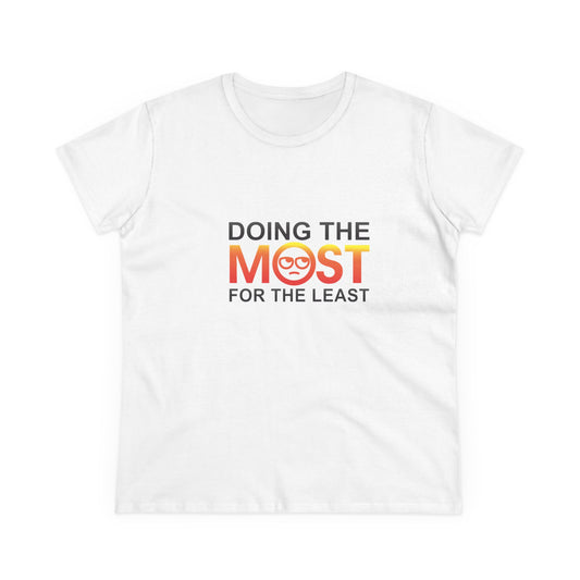 Women's Doing The Most Midweight Cotton Tee