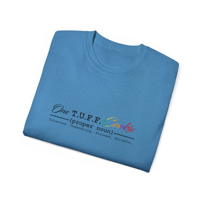 One T.U.F.F. Cookie Unisex Ultra Cotton Tee