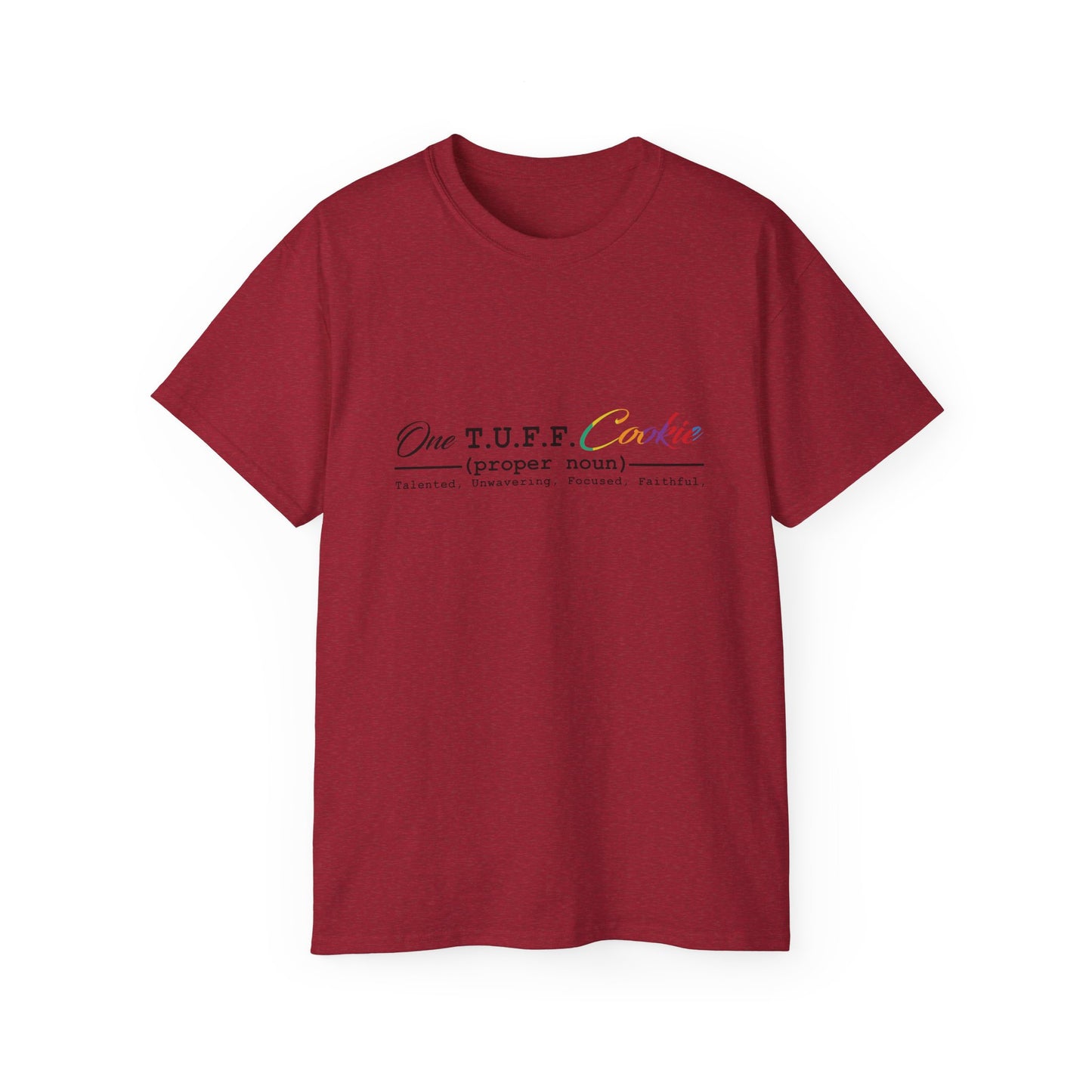 One T.U.F.F. Cookie Unisex Ultra Cotton Tee