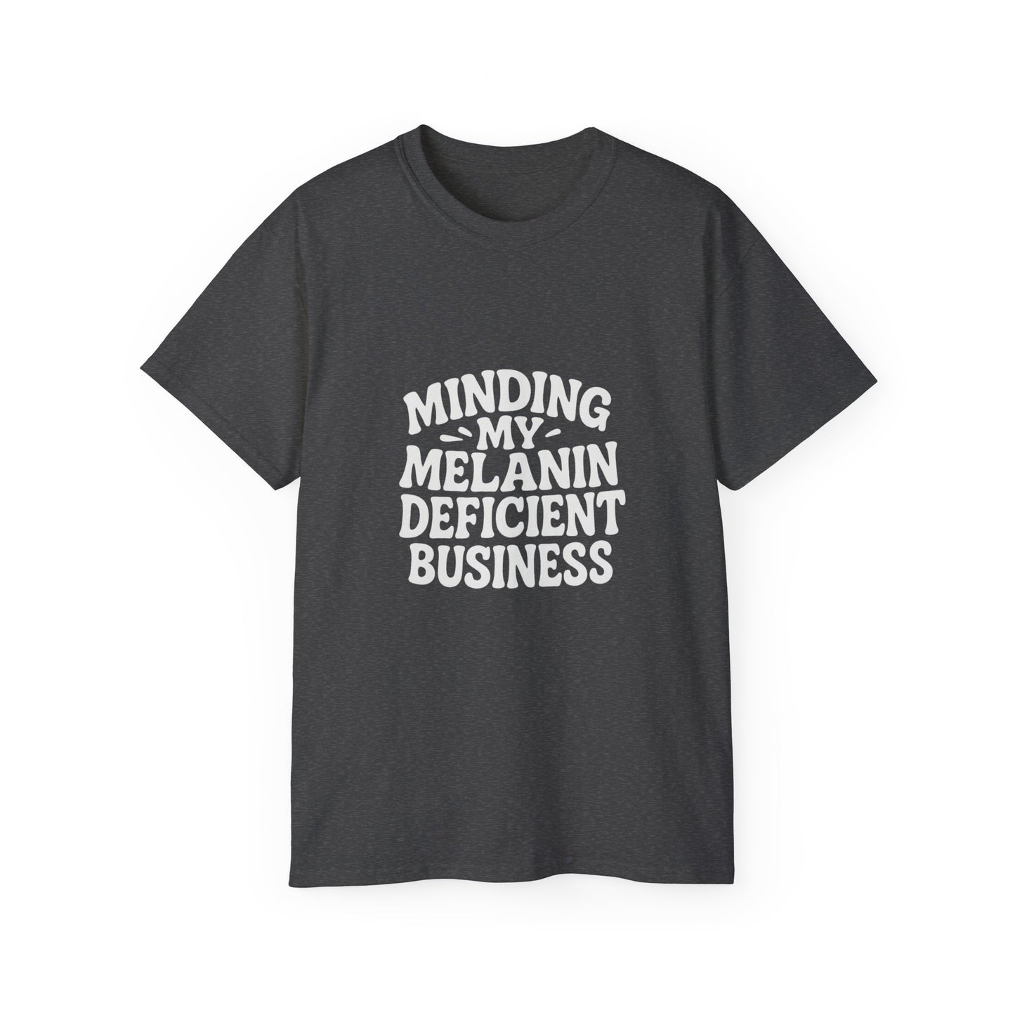 Minding My Melanin Deficient Business Tee
