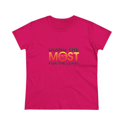 Women's Doing The Most Midweight Cotton Tee