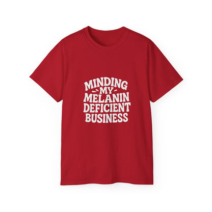 Minding My Melanin Deficient Business Tee