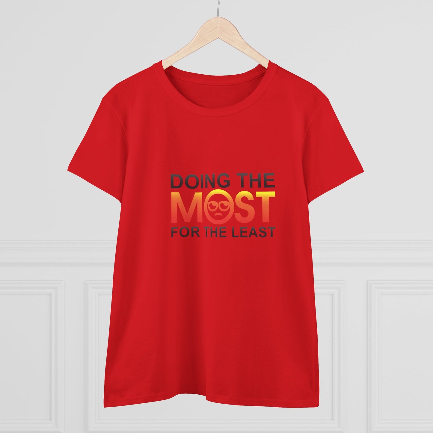 Women's Doing The Most Midweight Cotton Tee
