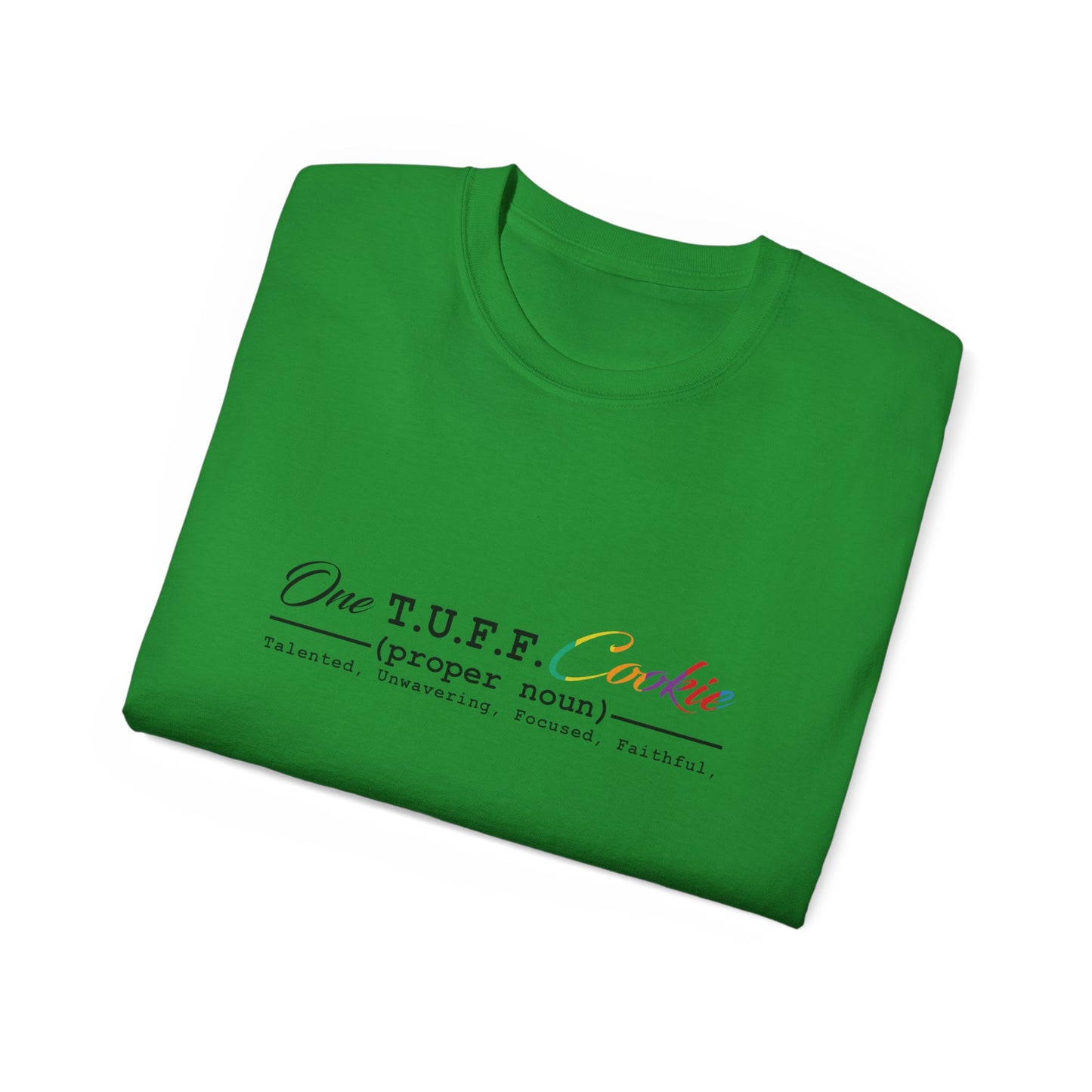 One T.U.F.F. Cookie Unisex Ultra Cotton Tee