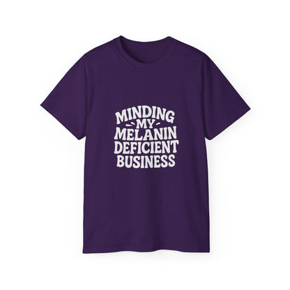 Minding My Melanin Deficient Business Tee