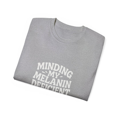 Minding My Melanin Deficient Business Tee