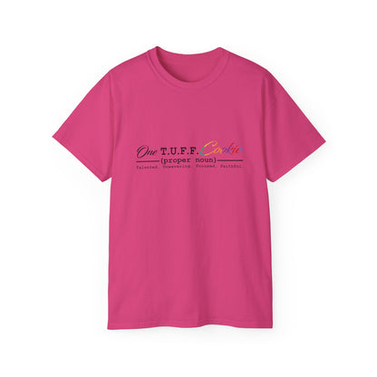One T.U.F.F. Cookie Unisex Ultra Cotton Tee