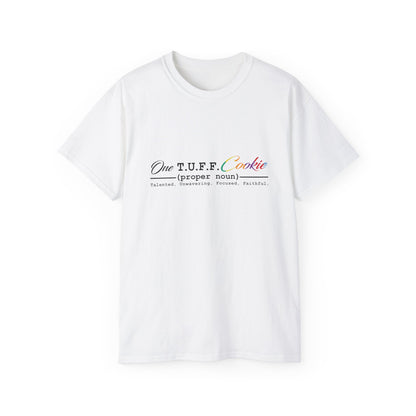 One T.U.F.F. Cookie Unisex Ultra Cotton Tee