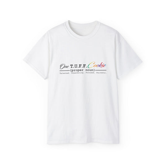 One T.U.F.F. Cookie Unisex Ultra Cotton Tee