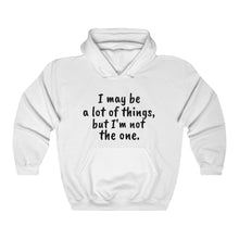 Load image into Gallery viewer, I May Be... Unisex Hooded Sweatshirt
