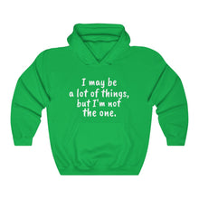 Load image into Gallery viewer, I May Be... Unisex Hooded Sweatshirt
