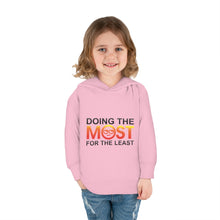 Load image into Gallery viewer, Doing the MOST Toddler Pullover Fleece Hoodie
