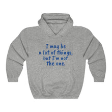 Load image into Gallery viewer, I May Be... Unisex Hooded Sweatshirt
