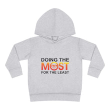 Load image into Gallery viewer, Doing the MOST Toddler Pullover Fleece Hoodie
