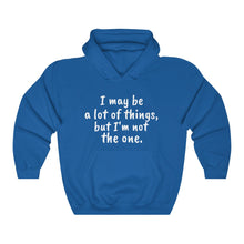 Load image into Gallery viewer, I May Be... Unisex Hooded Sweatshirt
